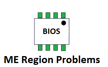 How To Fix Bios ME Region Problem In Laptop