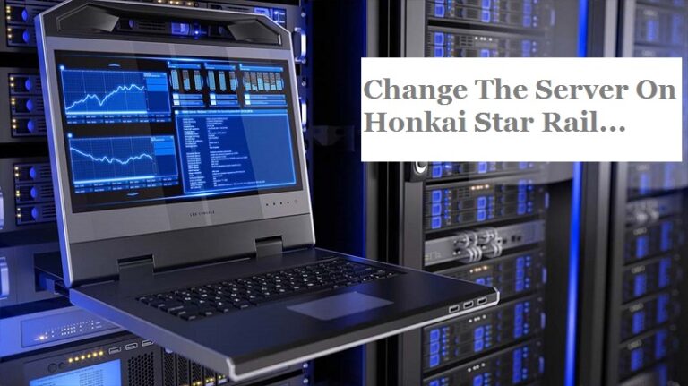 How To Change The Server On Honkai Star Rail