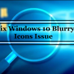 Fix Windows 10 Blurry Icons Issue