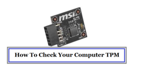 How To Check Your Computer TPM