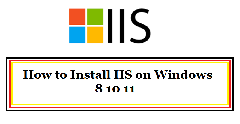 How to Install IIS on Windows 8 10 11 | Lab-One