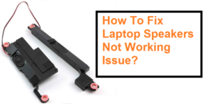 Laptop Speakers Not Working Issue