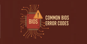 Common BIOS Error Codes and Their Meaning