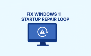 How To Fix Windows 11 Startup Repair Loop