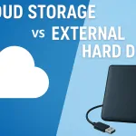 Cloud Storage vs External Hard Drive