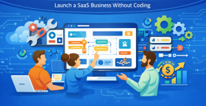 How to Build a No-Code SaaS Platform