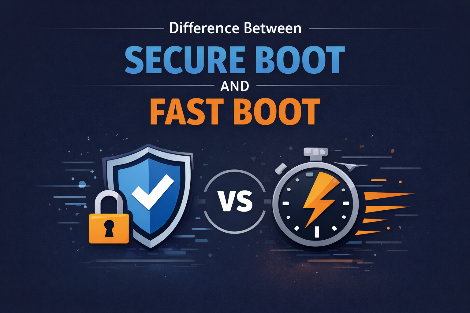 Fastest Boot Difference Between Secure Boot and Fast Boot | Lab-One