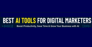Best AI Tools for Digital Marketers