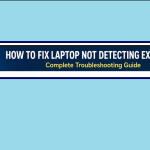 How To Fix Laptop Not Detecting External Monitor Solutions